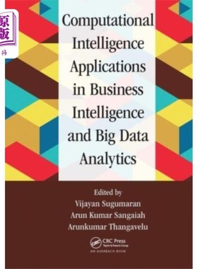 海外直订Computational Intelligence Applications in Busin... 计算智能在商业智能和大数据分析中的应用