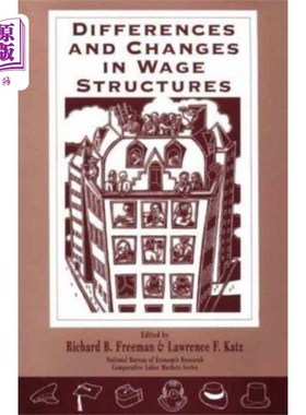 海外直订Differences and Changes in Wage Structures 工资结构的差异与变化