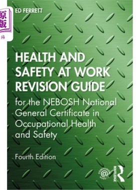 海外直订Health and Safety at Work Revision Guide: For the Nebosh National General Certif 工作中的健康与安全修订指南
