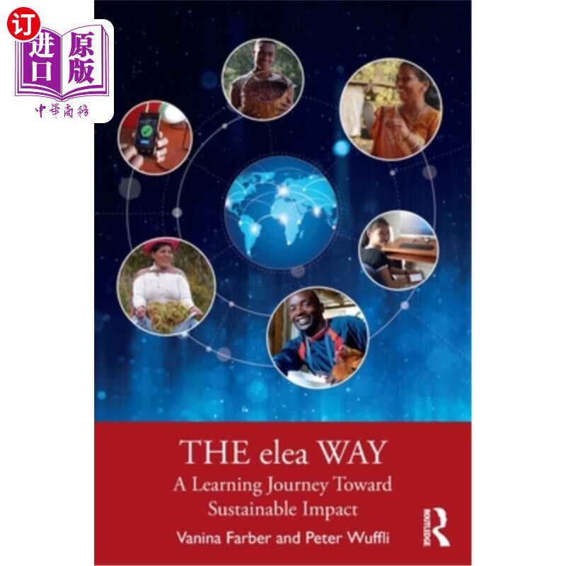 海外直订The Elea Way: A Learning Journey Toward Sustainable Impact  Elea Way：迈向可持续影响的学习之旅