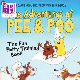 海外直订The Adventures of Pee and Poo: The Fun Potty Training Book 尿尿历险记：有趣的 便盆 训练书