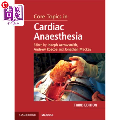 海外直订医药图书Core Topics in Cardiac Anaesthesia 心脏麻醉的核心课题