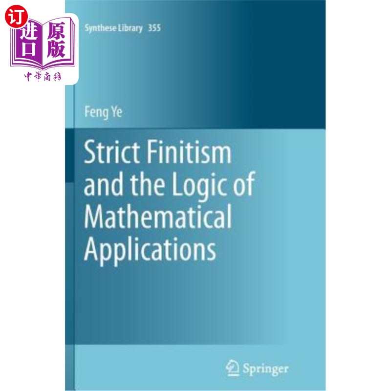 海外直订Strict Finitism and the Logic of Mathematical Applications严格有限主义与数学应用逻辑