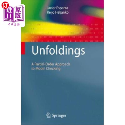 海外直订Unfoldings: A Partial-Order Approach to Model Checking 展开：模型检查的部分顺序方法