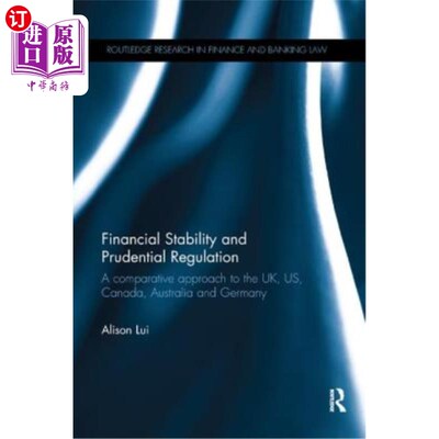 海外直订Financial Stability and Prudential Regulation: A Comparative Approach to the UK, 金融稳定和审慎监管:比较方