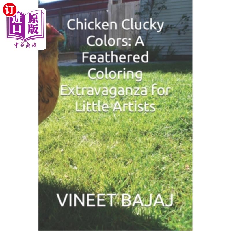 海外直订Chicken Clucky Colors: A Feathered Coloring Extravaganza for Little Artists 小鸡咯咯的颜色：小艺术家的羽毛