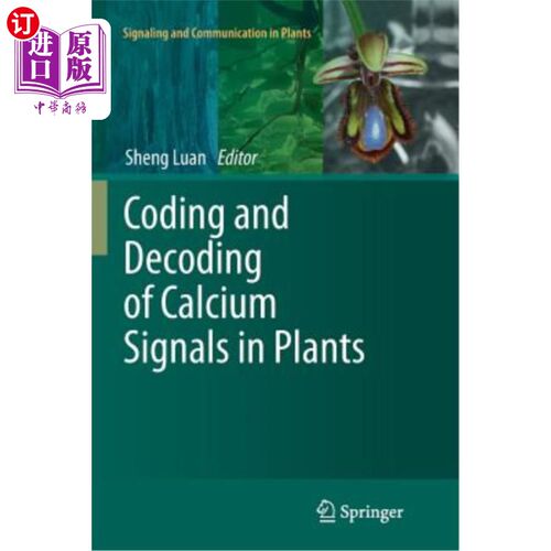 海外直订Coding and Decoding of Calcium Signals in Plants 植物钙信号的编码与解码