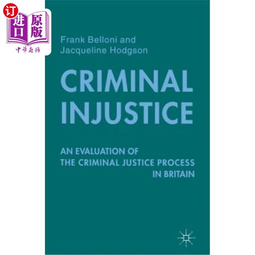 海外直订Criminal Injustice: An Evaluation of the Criminal Justice Process in Britain 刑事不公正：英国刑事司法过程的