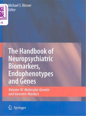 海外直订医药图书The Handbook of Neuropsychiatric Biomarkers, Endophenotypes and Genes, Volume 4: 神经精神生物标记，
