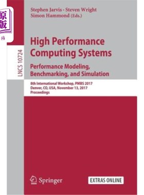 海外直订High Performance Computing Systems. Performance Modeling, Benchmarking, and Simu 高性能计算系统。绩效建模、