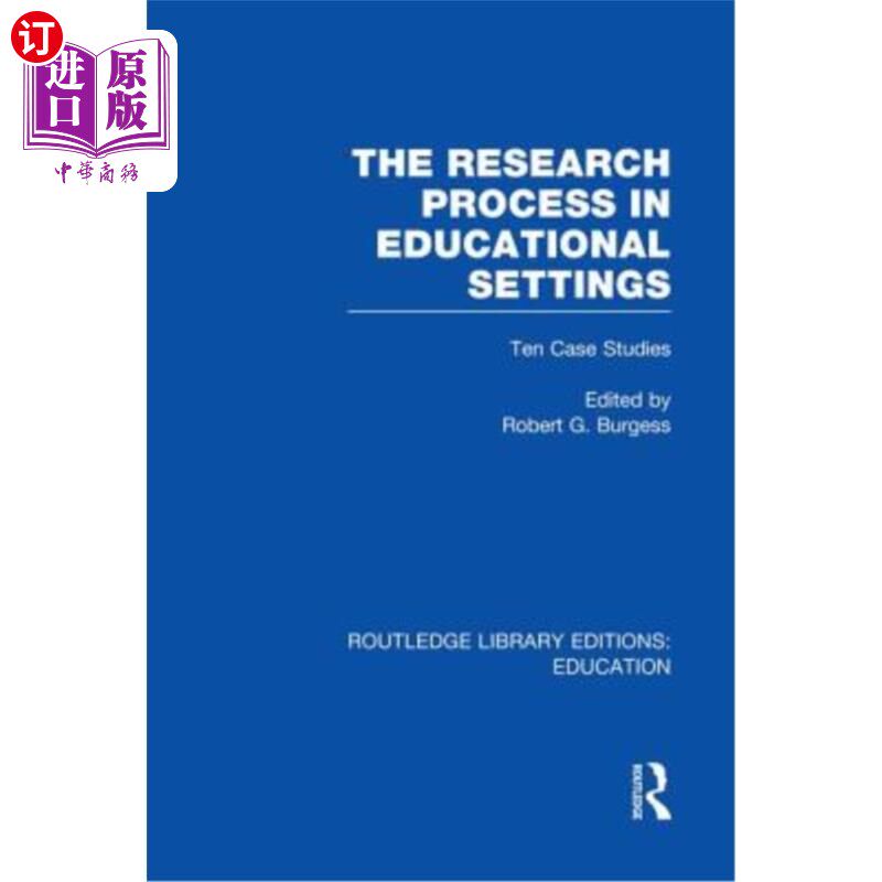 海外直订The Research Process in Educational Settings: Ten Case Studies 教育环境中的研究过程:十个案例研究