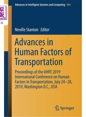 海外直订Advances in Human Factors of Transportation: Proceedings of the Ahfe 2019 Intern 交通运输中的人为因素进展：