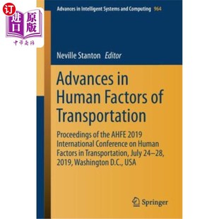 交通运输中 Transportation Intern the Proceedings Ahfe 人为因素进展： Human 海外直订Advances 2019 Factors