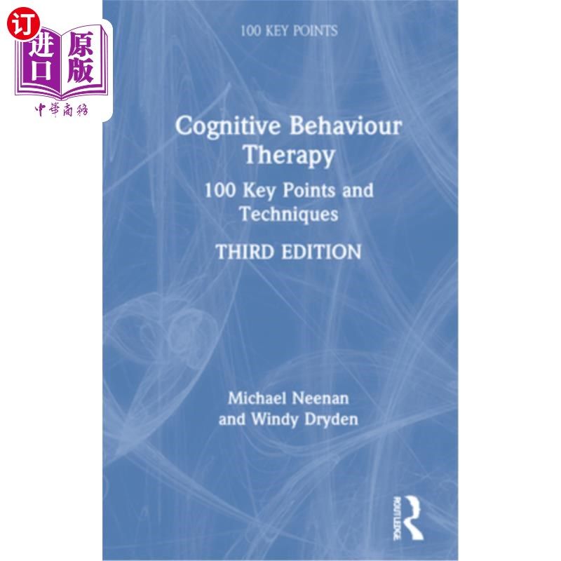 海外直订医药图书Cognitive Behaviour Therapy: 100 Key Points and Techniques 认知行为治疗:100个要点和技巧