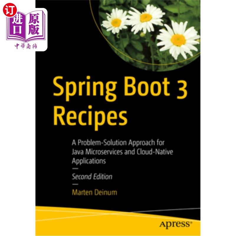 海外直订Spring Boot 3 Recipes: A Problem-Solution Approach for Java Microservices and Cl Spring Boo
