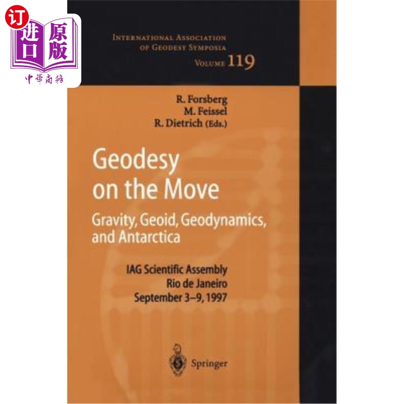 海外直订Geodesy on the Move: Gravity, Geoid, Geodynamics and Antarctica 移动中的大地测量学:重力，大地水准面，地球动