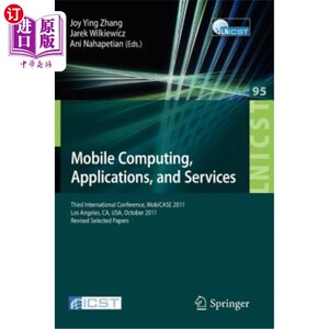 海外直订Mobile Computing, Applications, and Services: Third International Conference, Mo 移动计算、应用和服务:第三