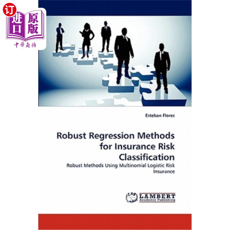 海外直订Robust Regression Methods for Insurance Risk Classification 保险风险分类的稳健回归方法