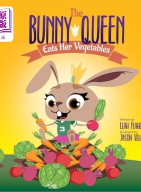 海外直订The Bunny Queen Eats Her Vegetables 兔子皇后吃她的蔬菜