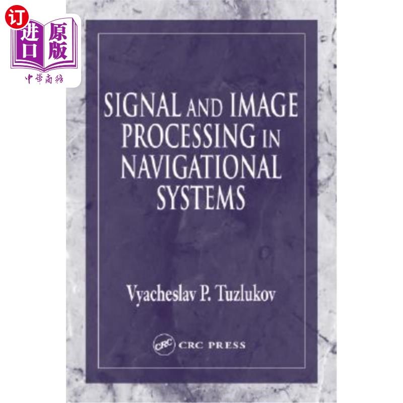 海外直订Signal and Image Processing in Navigational Systems 导航系统中的信号与图像处理“，