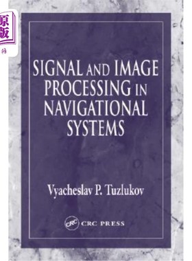 海外直订Signal and Image Processing in Navigational Systems 导航系统中的信号与图像处理“，