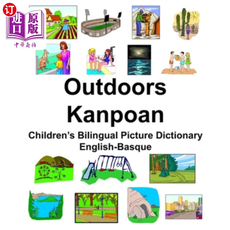 海外直订English-Basque Outdoors/Kanpoan Children's Bilingual Picture Dictionary 英语巴斯克户外/坎波安儿童双语图片词