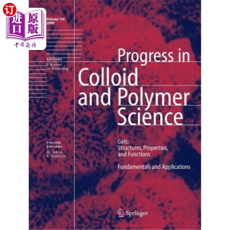 海外直订Gels: Structures, Properties, and Functions: Fundamentals and Applications 凝胶:结构，性质和功能:基础和应用