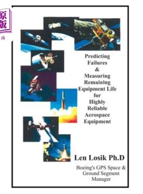 海外直订Predicting Failures and Measuring Remaining Equipment Life on Highly Reliable Ae 在高可靠的航空设备上预测故