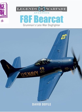 预售 F8F 熊猫战斗机 F8f Bearcat Grummans Late-War Dogfighter Legends of Warfare Aviation 英文原版 David Doyle【中商原版?