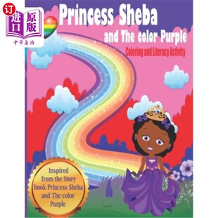 海外直订Princess Sheba and The color Purple: Coloring and Emergent Literacy Activity 示巴公主与紫色：色彩与突现性识