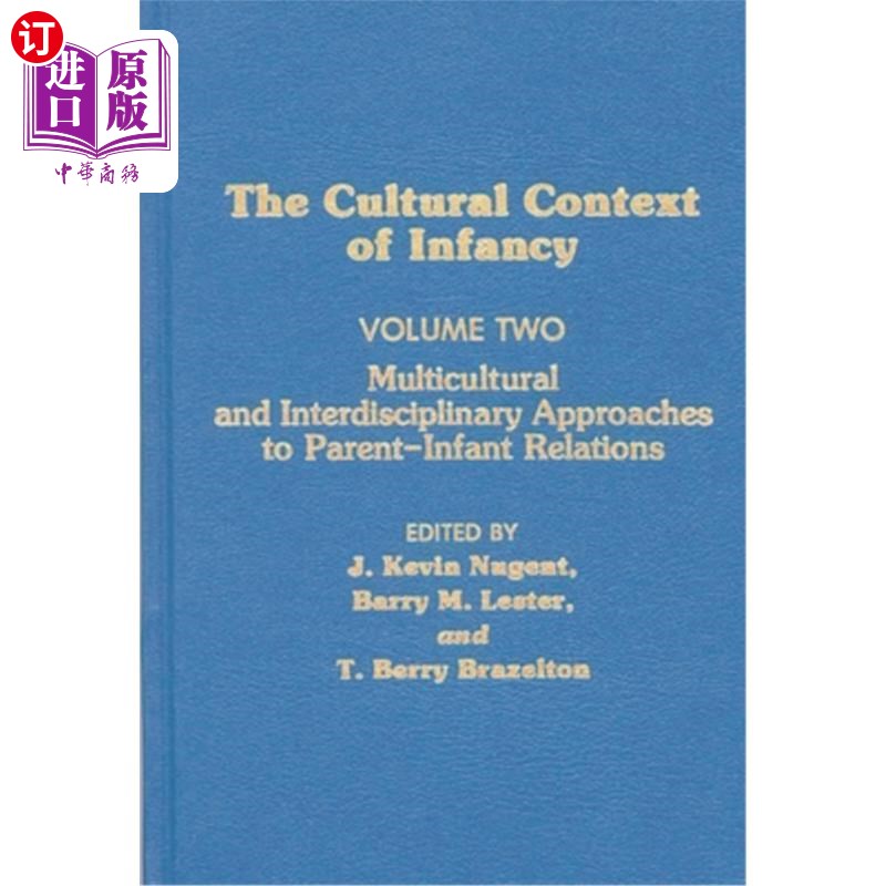 海外直订医药图书Cultural Context of Infancy: Volume 2: Multicultural and Interdisciplinary Appro 婴儿的文化背景:第
