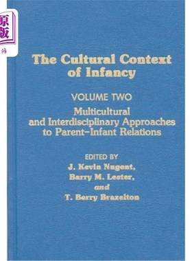 海外直订医药图书Cultural Context of Infancy: Volume 2: Multicultural and Interdisciplinary Appro 婴儿的文化背景:第