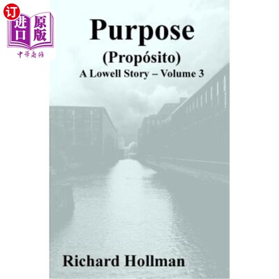 海外直订Purpose (Proposito): Volume 3 of A Lowell Story 目的(提案):《洛厄尔故事》第3卷