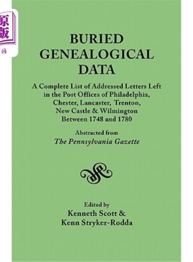 海外直订Buried Genealogical Data: A Complete List of Addressed Letters Left in the Post  埋葬的家谱数据:费城，切斯