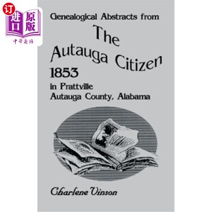 the 1853 Citizen from Autauga 奥托加公民家谱摘要 海外直订Genealogical Prattville Abstracts