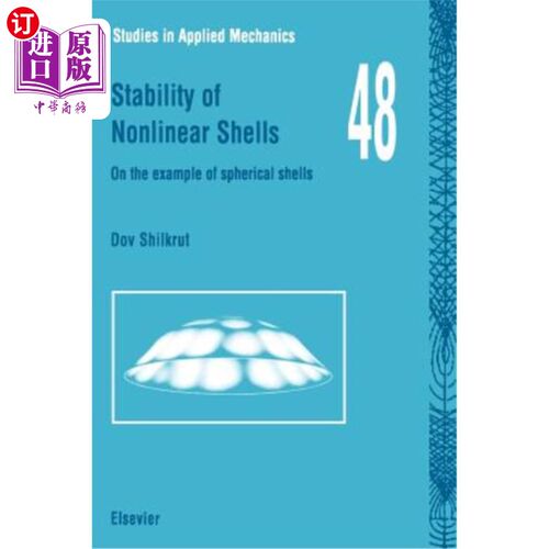 海外直订医药图书Stability of Nonlinear Shells: On the Example of Spherical Shellsvolume 48 非线性壳的稳定性：以球壳