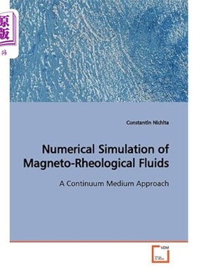 海外直订Numerical Simulation of Magneto-Rheological Fluids 磁流变液的数值模拟