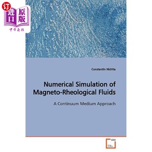 海外直订Numerical Simulation of Magneto-Rheological Fluids 磁流变液的数值模拟