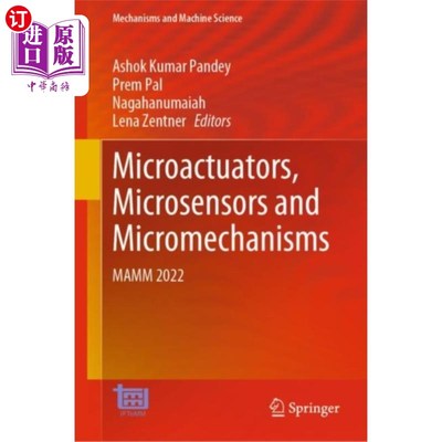 海外直订Microactuators, Microsensors and Micromechanisms 微致动器，微传感器和微机构