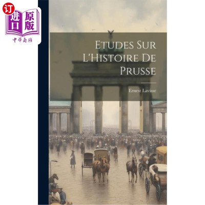 海外直订Etudes sur L'Histoire de Prusse 《普鲁士的历史》