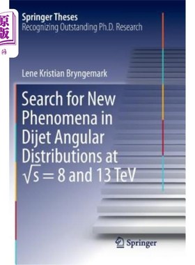 海外直订Search for New Phenomena in Dijet Angular Distributions at √s = 8 and 13 T 在#8730处寻找D