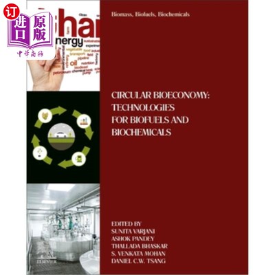 海外直订Biomass, Biofuels, Biochemicals: Circular Bioeconomy: Technologies for Biofuels  生物质，生物燃料，生物化学