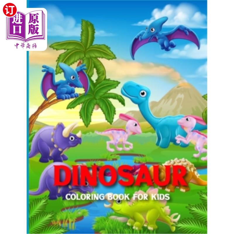 海外直订Dinosaur Coloring Book for Kids: Dinosaur activity books for kids(Fun Activities 儿童恐龙涂色书:儿童恐龙活