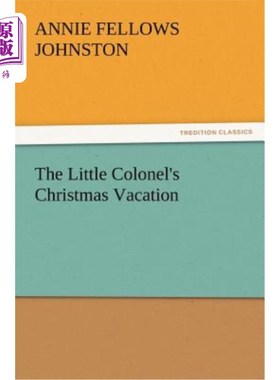 海外直订The Little Colonel's Christmas Vacation 小上校的圣诞假期