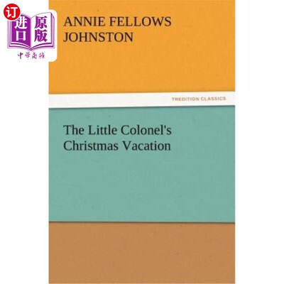 海外直订The Little Colonel's Christmas Vacation 小上校的圣诞假期