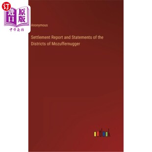 Statements Mozuffernugger地区 Report 结算报告和报表 Mozuffernugger and Districts 海外直订Settlement the