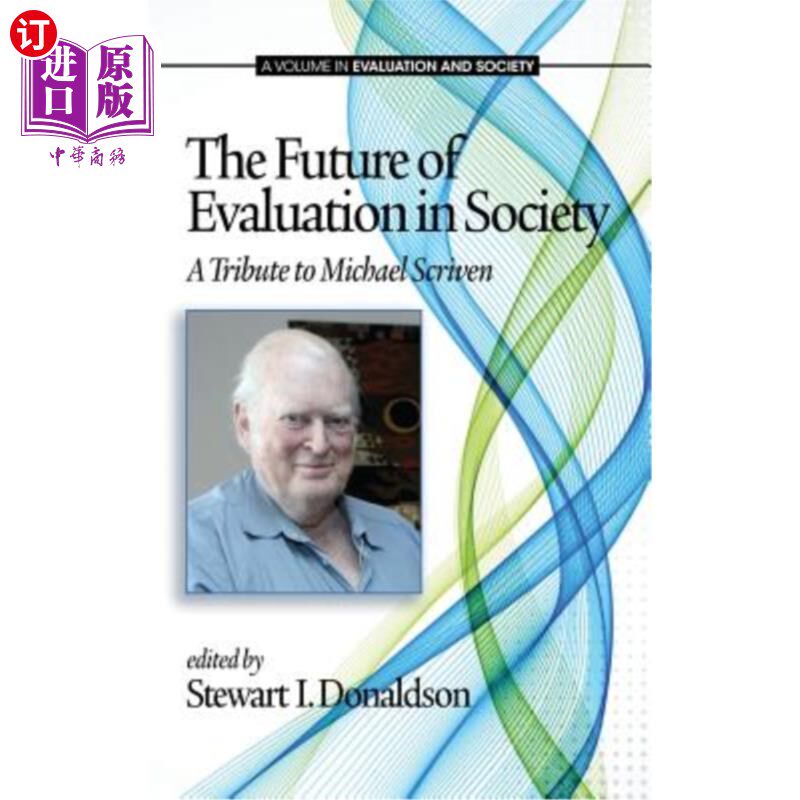 海外直订The Future of Evaluation in Society: A Tribute to Michael Scriven (Hc)