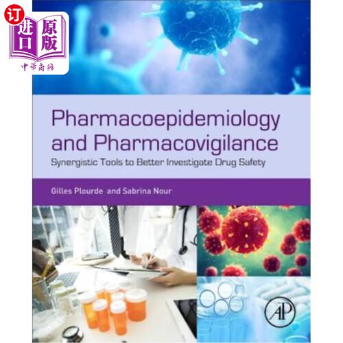 海外直订医药图书Pharmacoepidemiology and Pharmacovigilance: Synergistic Tools to Better Investig 药物流行病学和药物