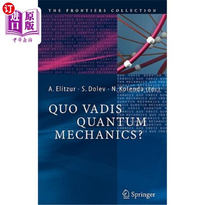 海外直订Quo Vadis Quantum Mechanics? 量子力学？