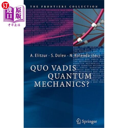 海外直订Quo Vadis Quantum Mechanics? 量子力学？